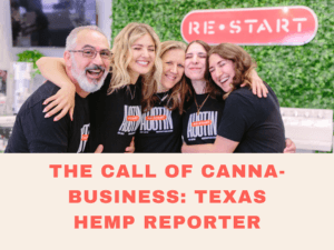 THE CALL OF CANNA-BUSINESS: TEXAS HEMP REPORTER