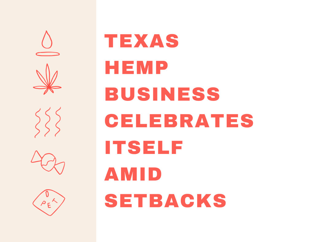 Texas Hemp Business Celebrates Itself Amid Setbacks