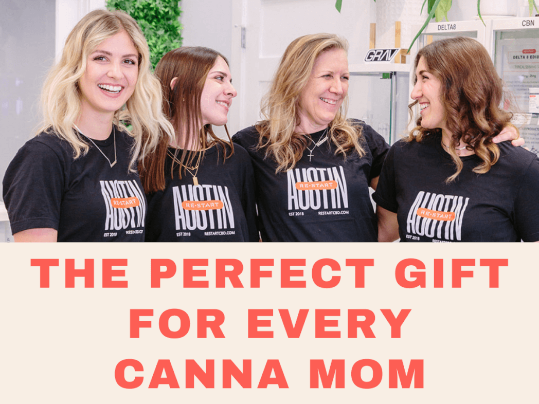 RESTART_CBD_MOTHERS_DAY_GIFT_GUIDE_MOMS_CANNA_MOM