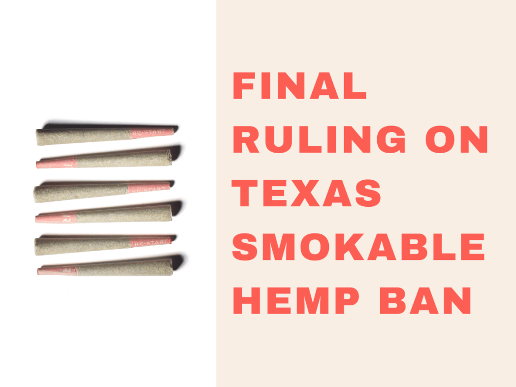 Final_ruling_texas_smokable_hemp_ban_restart_cbd_blog