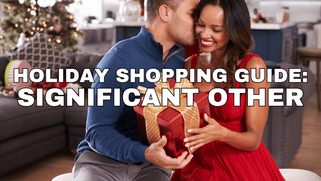 holiday gift guide for your boyfriend or girlfriend