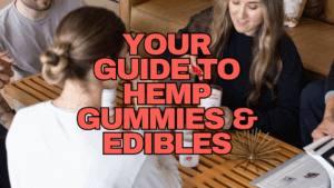 HEMP GUMMIES AND EDIBLES GUIDE_CBD_THC_RESTART