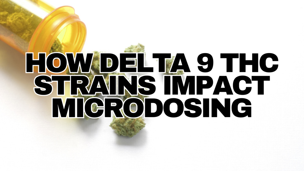how delta 9 thc strains impact microdosing_restart cbd and thc